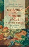 Justification and the Kingdom of God, Volume Three - Paul Chul Hong Kang - 9798385233748