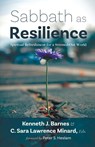Sabbath as Resilience - Kenneth J. Barnes ; C. Sara Lawrence Minard - 9798385234608
