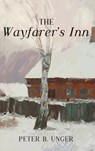 The Wayfarer's Inn - Peter B. Unger - 9798385234820