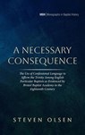 A Necessary Consequence - Steven Olsen - 9798385241583
