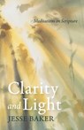 Clarity and Light - Jesse Baker - 9798385246830