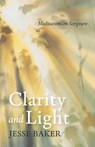 Clarity and Light - Jesse Baker - 9798385246830