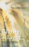 Clarity and Light - Jesse Baker - 9798385246847