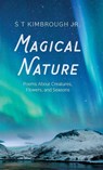Magical Nature - S T Jr. Kimbrough - 9798385251131