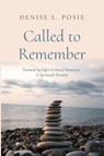 Called to Remember - Denise L. Posie - 9798385254330