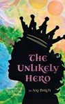 The Unlikely Hero - Ani Birch - 9798385256273
