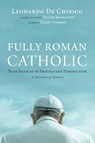 Fully Roman Catholic - Leonardo De Chirico - 9798385257454