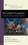 The Digital Evangelist - Jeanne C. Defazio ; William David Spencer - 9798385260225