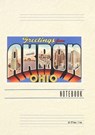 Vintage Lined Notebook Greetings from Akron - Found Image Press - 9798385440511