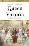 Queen Victoria and the Bonapartes - Theo Aronson - 9798389261730