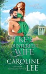 The Duke's Counterfeit Wife - Caroline Lee - 9798391349068
