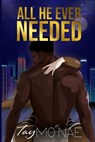 All He Ever Needed - Tay Mo'nae - 9798391543732