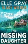 The Missing Daughter - Elle Gray - 9798392009923