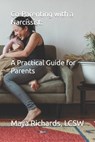 Co-Parenting with a Narcissist: A Practical Guide for Parents - Maya Richards - 9798393717445
