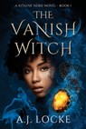 The Vanish Witch - A. J. Locke - 9798393818388