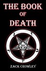 The Book of Death: Grimoire of Black Magic Spells and Curses - Zack Crowley - 9798394488115