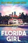 The Florida Girl - James Holt - 9798396620445