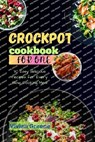 Crock pot cookbook for one: 30 Easy delicious recipes for Every Slow Cooking Meal - Vivian Greene - 9798397797955