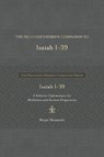 The Preacher's Hebrew Companion to Isaiah 1--39: A Selective Commentary for Meditation and Sermon Preparation - Bryan Murawski - 9798400500343