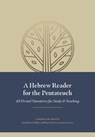 A Hebrew Reader for the Pentateuch: 40 Pivotal Narratives for Study and Teaching - Jonathan Kline - 9798400500381