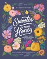 Sweeter Than Honey: A Bible Study on Enjoying God in His Word - Gretchen Saffles - 9798400501944