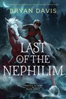 Last of the Nephilim - Bryan Davis - 9798400503931