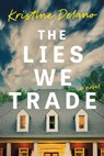 Lies We Trade - Kristine Delano - 9798400504921