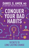Conquer Your Bad Habits - MD Daniel G. Amen - 9798400511776