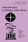 From Breviary to Liturgy of the Hours - Stanislaus Campbell - 9798400803178