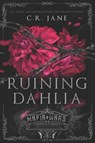 Ruining Dahlia - C R Jane - 9798412275260