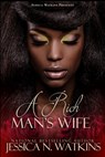 A Rich Man's Wife - Jessica N Watkins - 9798414211679