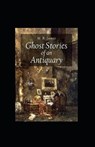 Ghost Stories of an Antiquary Illustrated - JAMES,  Montague Rhodes - 9798417498534