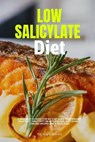 Low Salicylate Diet - SPELLMANN,  Tyler - 9798419886544