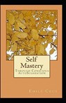 Self Mastery Through Conscious Autosuggestion Book by emile Coue illustrated - COUE,  Emile - 9798419972643