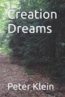 Creation Dreams - KLEIN,  Peter - 9798423178369