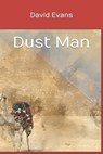 Dust Man - EVANS,  David G - 9798423709693