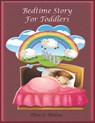 Bedtime Story for Toddlers - Watson Olivia C. Watson - 9798429208046