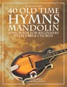 40 Old Time Hymns - Mandolin Songbook for Beginners with Tabs and Chords - Peter Upclaire - 9798429431277