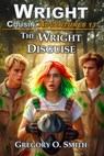 The Wright Disguise - Gregory O. Smith - 9798436155951