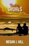 Ruby Shores - HILL,  Megan J - 9798441799355