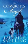 The Cowboy's Angel - Lauraine Snelling - 9798458155823