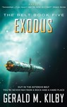 Exodus: Sci-Fi Thriller - Gerald M. Kilby - 9798459429343