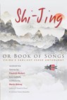 Shi-Jing, or Book of Songs - Friedrich Ruckert ; Martin Bidney - 9798464292277