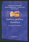 Estetica, politica, dialectica - Tomas Borovinsky ; Martin Plot ; Emiliano Gambarotta - 9798466643466