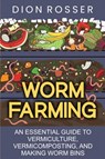 Worm Farming - Dion Rosser - 9798470698209