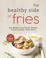 The Healthy Side of Fries - Chloe Tucker - 9798471013247