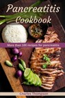 Pancreatitis Cookbook - Charles Thompson - 9798473737882