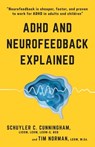 ADHD and Neurofeedback Explained - Tim Norman ; Schuyler C Cunningham - 9798479028014