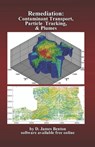 Remediation: Contaminant Transport, Particle Tracking, & Plumes - D. James Benton - 9798485651190