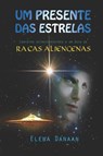 Um Presente Das Estrelas - Elena Danaan - 9798487497185